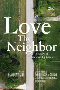 Love Thy Neighbor – The Story of Christian Riley Garcia Free Download
