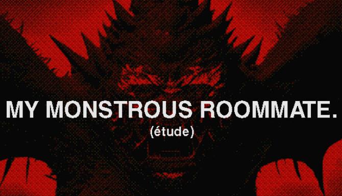 My monstrous roommate Free Download