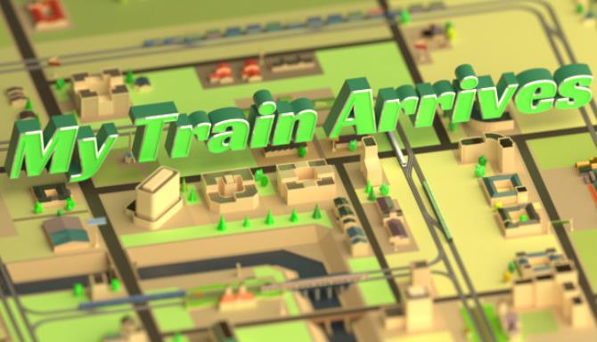 My Train Arrives Complete Edition-TiNYiSO Free Download