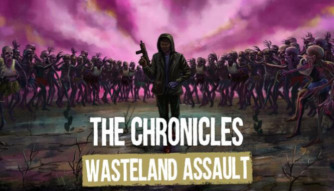The Chronicles Wasteland Assault-TENOKE Free Download