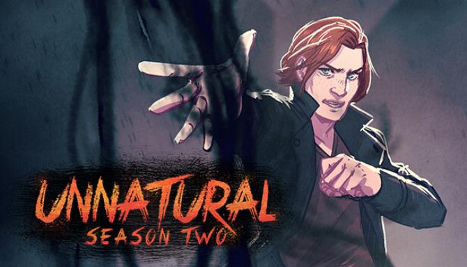 Unnatural Season Two Free Download