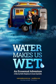 Water Makes Us Wet: An Ecosexual Adventure Free Download