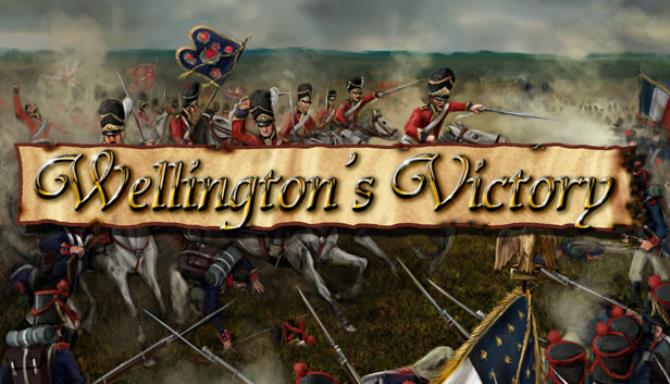 Wellington’s Victory Free Download