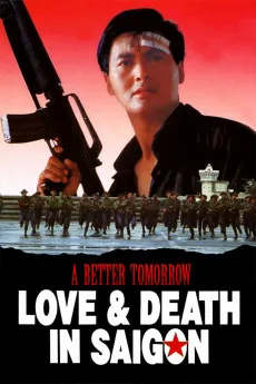 A Better Tomorrow III: Love and Death in Saigon Free Download