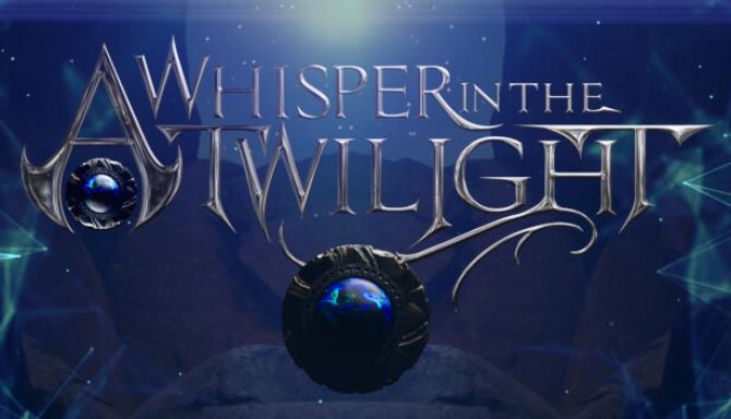 A Whisper in the Twilight Chapter One-TENOKE Free Download