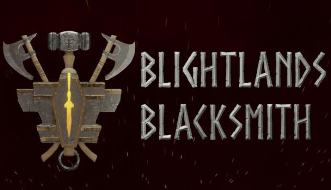 Blightlands Blacksmith-TENOKE Free Download