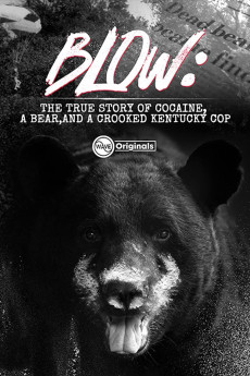 Blow: The True Story of Cocaine, a Bear, and a Crooked Kentucky Cop Free Download
