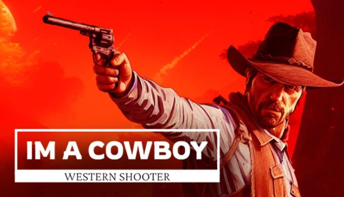 Im A Cowboy Western Shooter Tenoke 647b964d892ef.jpeg