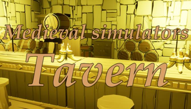 Medieval simulators: Tavern Free Download