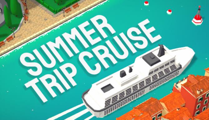Summer Trip Cruise Update v1 0 1-TENOKE Free Download