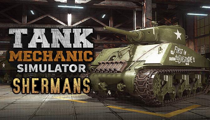 Tank Mechanic Simulator Shermans-RUNE Free Download