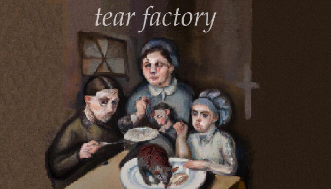 Tear Factory Free Download