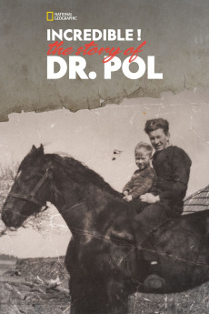 The Incredible Dr. Pol Incredible! The Story of Dr. Pol Free Download
