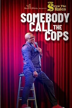 Screw the Rules: Somebody Call the Cops Free Download