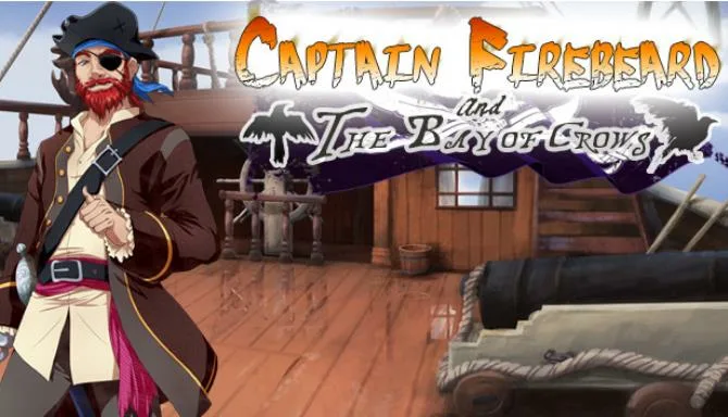 Captain Firebeard and the Bay of Crows Free Download