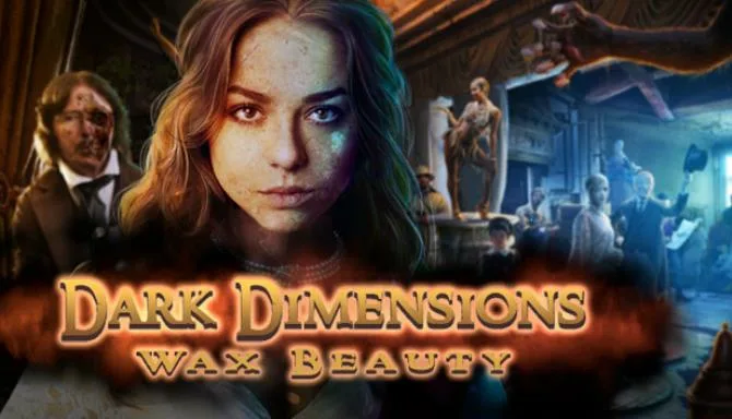Dark Dimensions: Wax Beauty Collector’s Edition Free Download