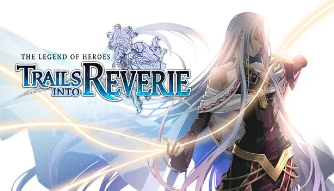 The Legend of Heroes Trails into Reverie-TENOKE Free Download