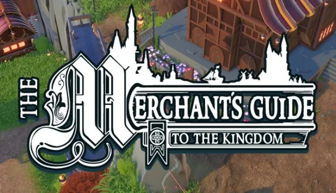 The Merchant’s Guide to the Kingdom Free Download