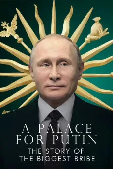 A Palace for Putin. The Story of the Biggest Bribe Free Download