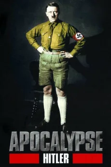 Apocalypse: The Rise of Hitler Free Download