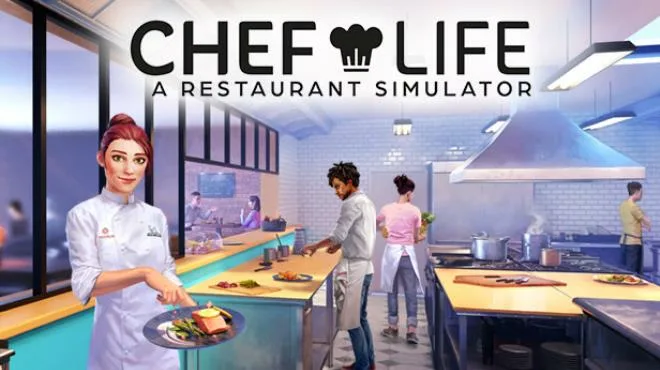 Chef Life A Restaurant Simulator Update v29462 Free Download