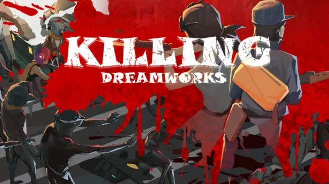 KILLING DREAMWORKS-TENOKE Free Download