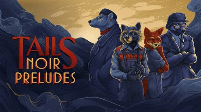 Tails Noir Preludes Deluxe Edition-TENOKE Free Download