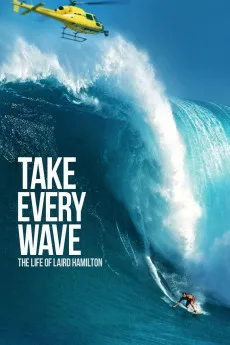 Take Every Wave: The Life of Laird Hamilton Free Download