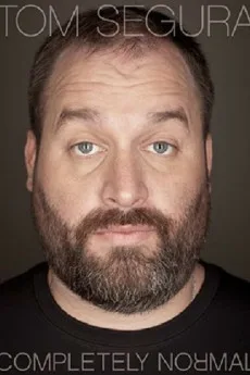 Tom Segura: Completely Normal Free Download