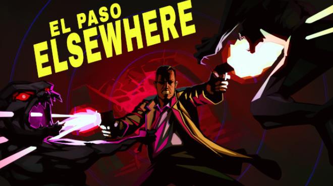 El Paso Elsewhere v10-TENOKE Free Download