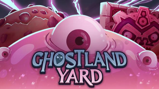 Ghostland Yard v1.0.0.10 Free Download