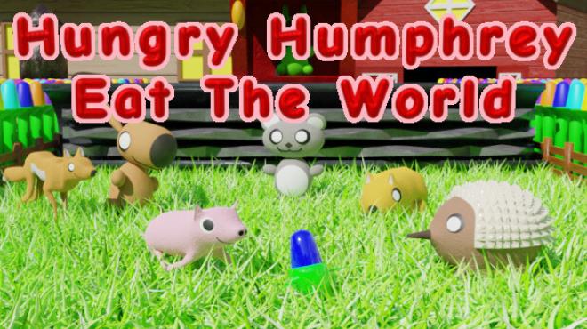 Hungry Humphrey Eat The World-TENOKE Free Download