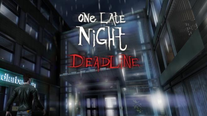 One Late Night: Deadline Free Download