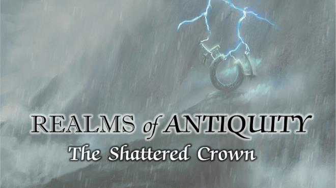 Realms of Antiquity: The Shattered Crown Free Download