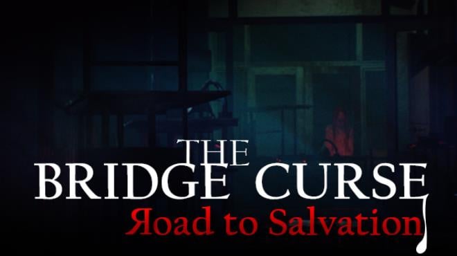 The Bridge Curse Road to Salvation-TENOKE Free Download