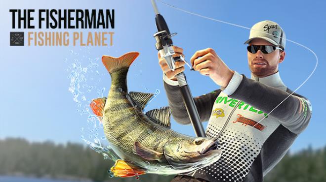 The Fisherman – Fishing Planet v1.1.0 Free Download
