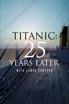 Titanic: 25 Years Later with James Cameron Free Download
