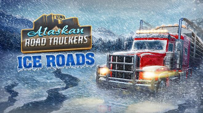 Alaskan Road Truckers Ice Roads-RUNE Free Download