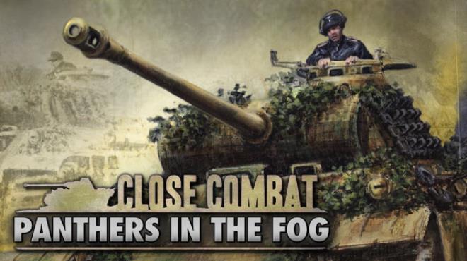 Close Combat – Panthers in the Fog Free Download