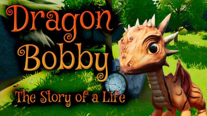 Dragon Bobby The Story of a Life-TENOKE Free Download