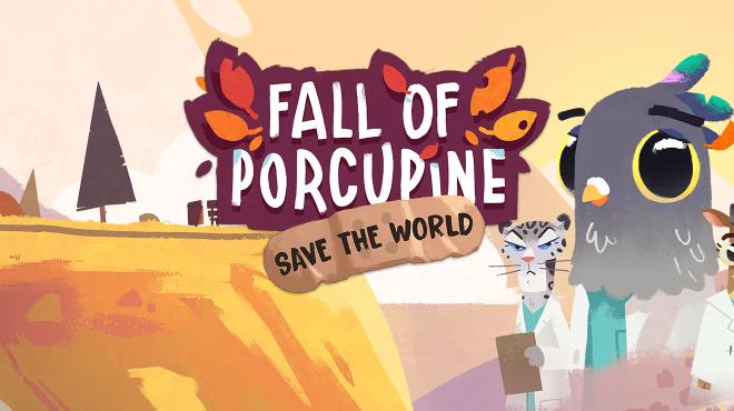 Fall of Porcupine Save the World Edition v1 1 12-I KnoW Free Download