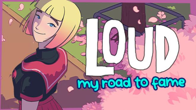 LOUD: My Road to Fame Free Download