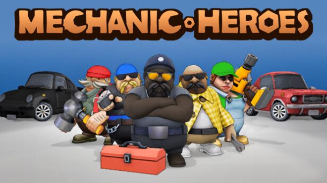 Mechanic Heroes-TENOKE Free Download
