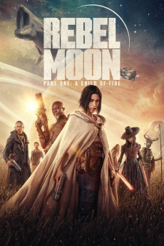 Rebel Moon: Part One – A Child of Fire Free Download