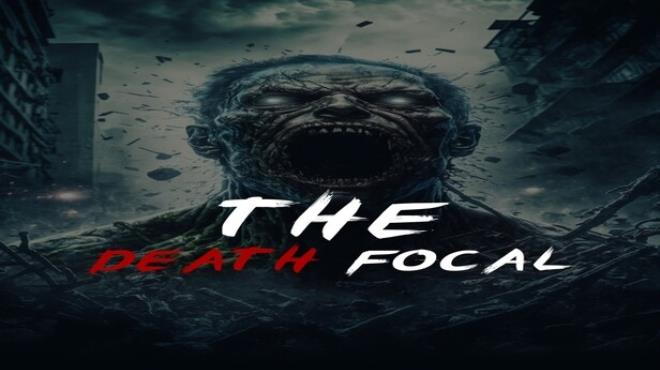 The Death Focal-TENOKE Free Download
