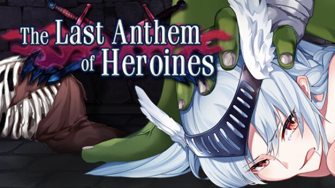 The Heroines’ Last Anthem Free Download
