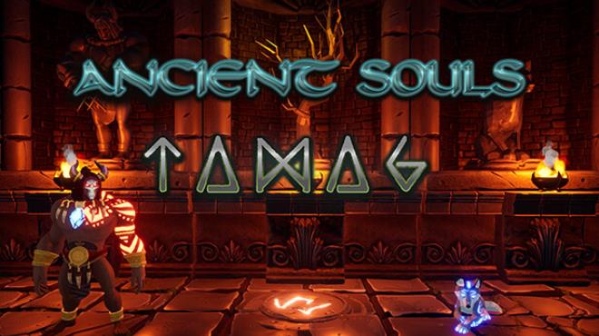 ANCIENT SOULS TAMAG-TENOKE Free Download