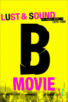 B-Movie: Lust & Sound in West-Berlin 1979-1989 Free Download