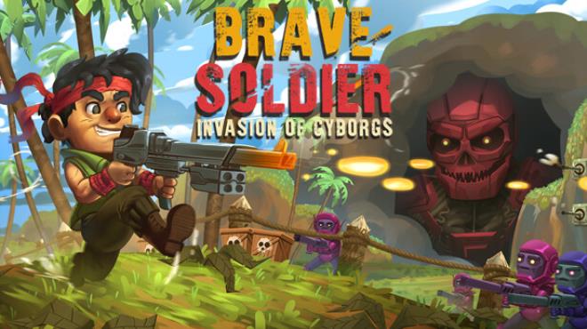 Brave Soldier – Invasion of Cyborgs Free Download