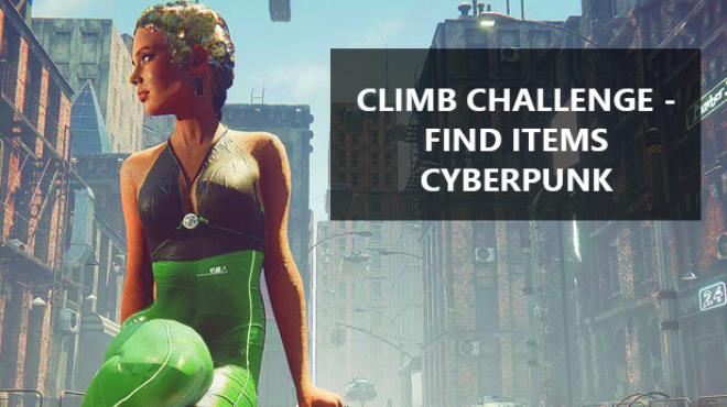 Climb Challenge Find Items Cyberpunk-TENOKE Free Download